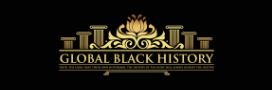 Global Black History - The Inspiring Stories of Africa & the African Diaspora